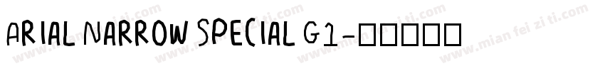Arial Narrow Special G1字体转换